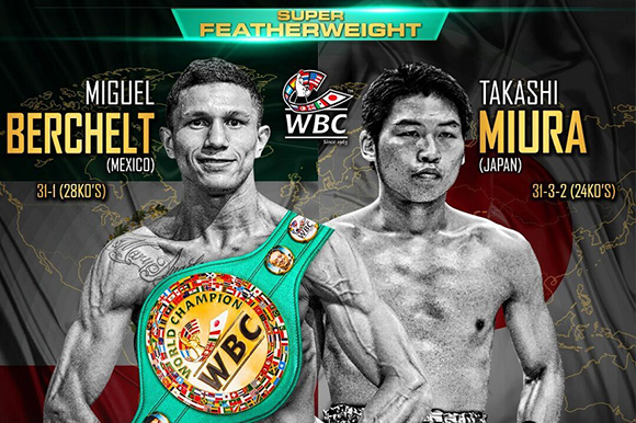 World Championship Boxing: Berchelt vs. Miura at The Forum