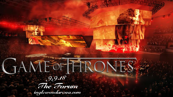Game of Thrones Live Concert Experience at The Forum