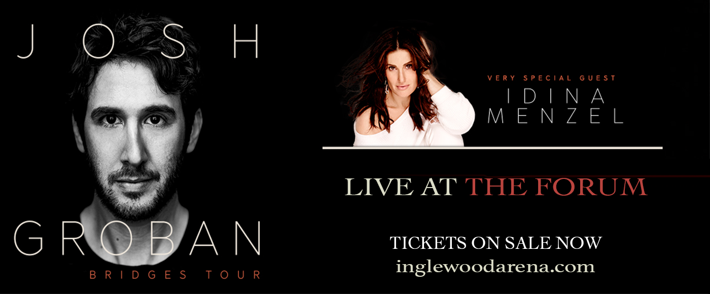 Josh Groban & Idina Menzel at The Forum tickets Josh Groban & Idina Menzel at The Forum