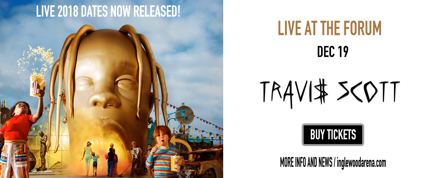 Travis Scott at The Forum tickets Travis Scott at The Forum