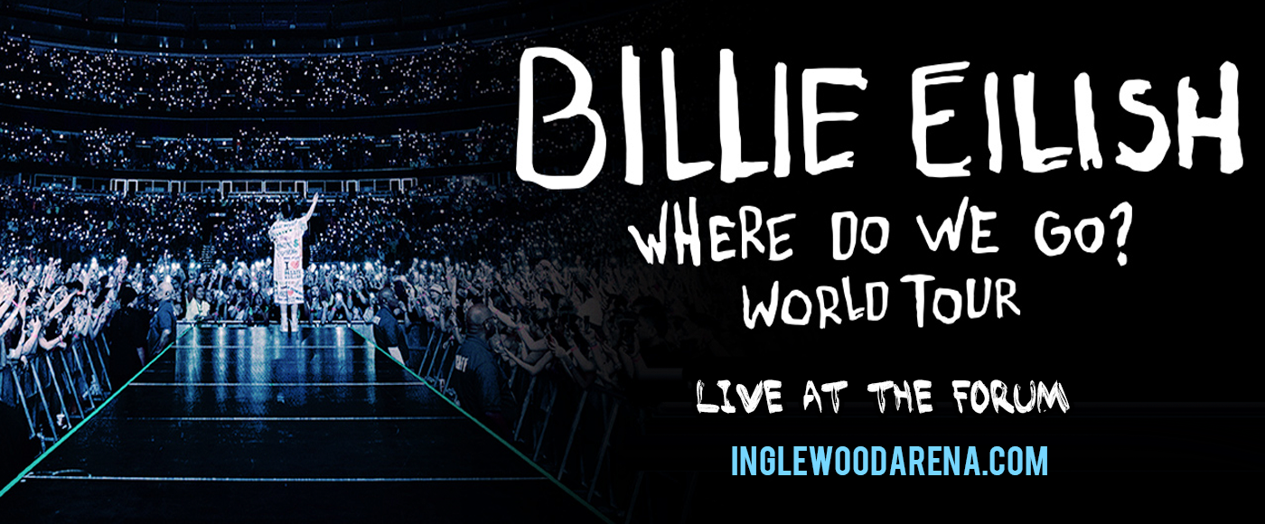 Billie Eilish at The Forum tickets Billie Eilish at The Forum