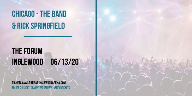 Chicago - The Band & Rick Springfield at The Forum tickets Chicago - The Band & Rick Springfield at The Forum