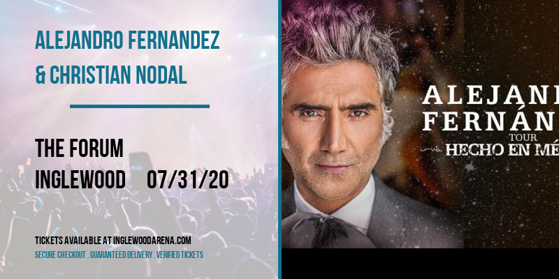 Alejandro Fernandez & Christian Nodal at The Forum tickets Alejandro Fernandez & Christian Nodal at The Forum