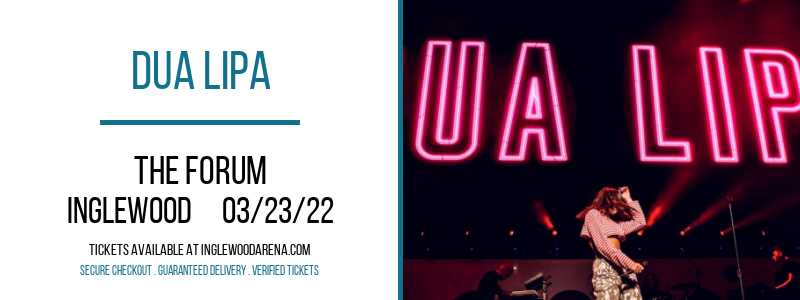 Dua Lipa at The Forum tickets Dua Lipa at The Forum