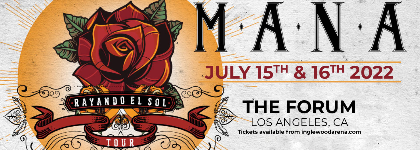 Mana: Rayando El Sol Tour 2022 at The Forum tickets Mana: Rayando El Sol Tour 2022 at The Forum