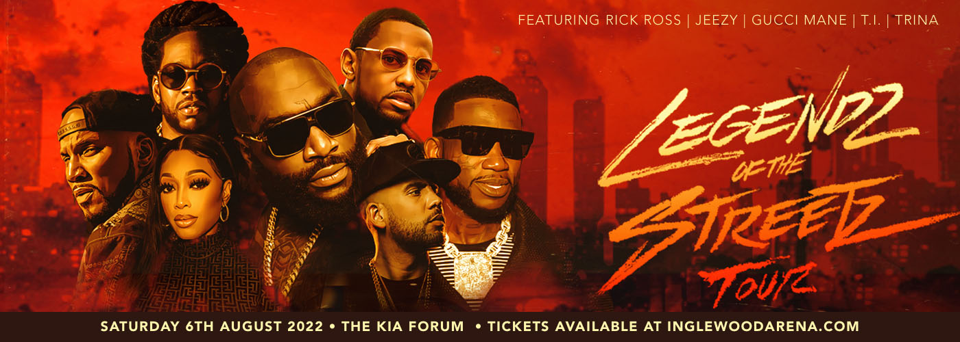 Legendz of the Streetz Tour: Rick Ross, Jeezy, Gucci Mane, T.I. & Trina at The Kia Forum tickets Legendz of the Streetz Tour: Rick Ross, Jeezy, Gucci Mane, T.I. & Trina at The Kia Forum