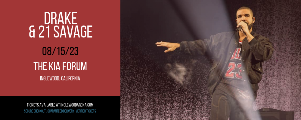 Drake & 21 Savage at The Kia Forum tickets Drake & 21 Savage at The Kia Forum