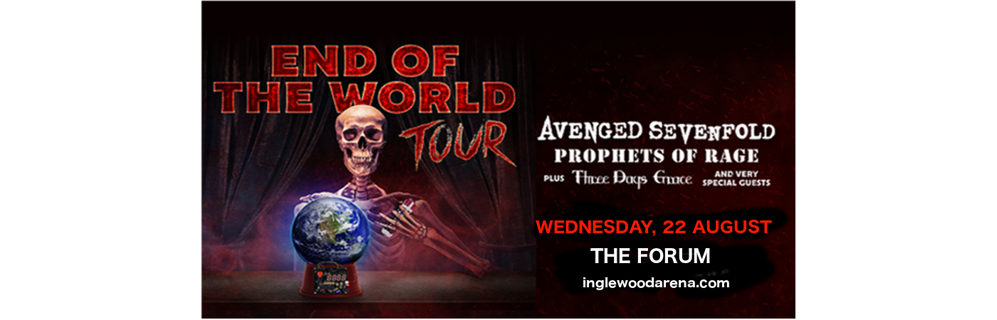 **Cancelled** End of the World Tour: Avenged Sevenfold, Prophets of Rage & Three Days Grace at The Forum tickets **Cancelled** End of the World Tour: Avenged Sevenfold, Prophets of Rage & Three Days Grace at The Forum