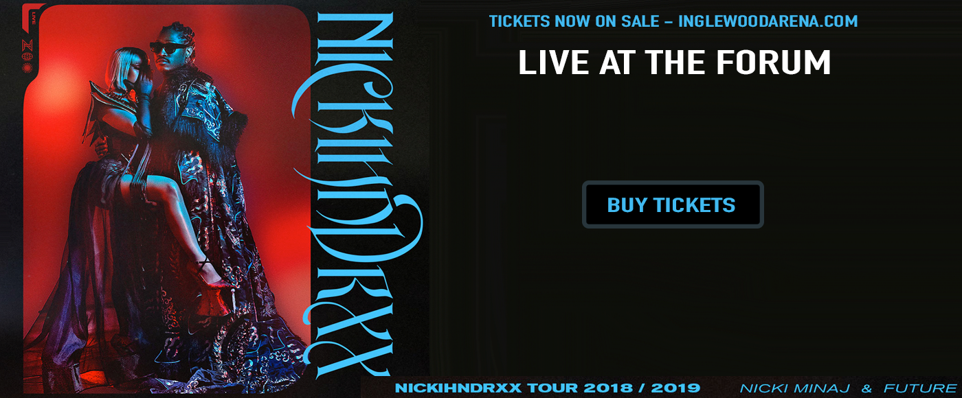 Nickihndrxx Tour: Nicki Minaj & Future at The Forum