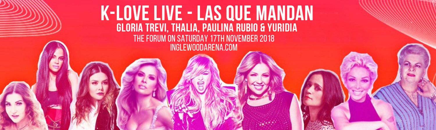 K-Love Live Las Que Mandan: Gloria Trevi, Thalia, Paulina Rubio & Yuridia at The Forum
