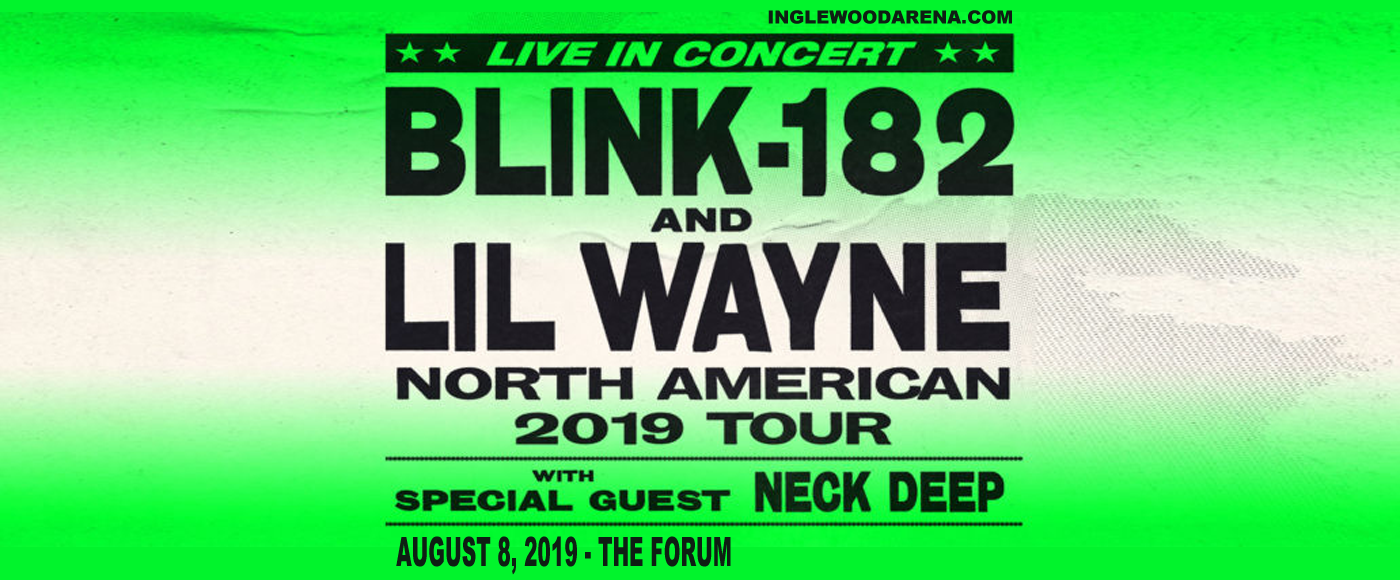 Blink 182 & Lil Wayne at The Forum tickets Blink 182 & Lil Wayne at The Forum