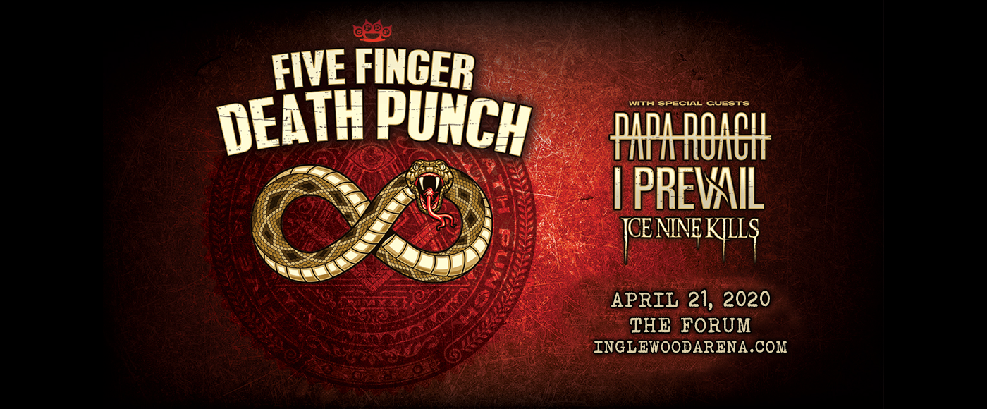 Five Finger Death Punch, Papa Roach, I Prevail & Ice Nine Kills at The Forum tickets Five Finger Death Punch, Papa Roach, I Prevail & Ice Nine Kills at The Forum