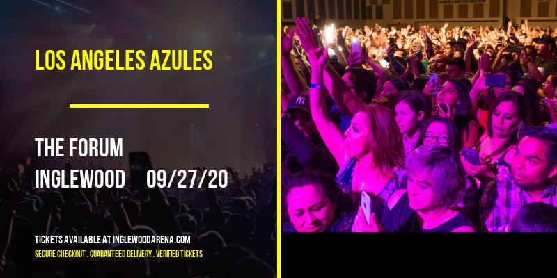 Los Angeles Azules at The Forum tickets Los Angeles Azules at The Forum