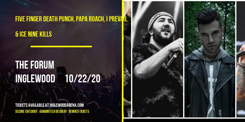Five Finger Death Punch, Papa Roach, I Prevail & Ice Nine Kills at The Forum tickets Five Finger Death Punch, Papa Roach, I Prevail & Ice Nine Kills at The Forum