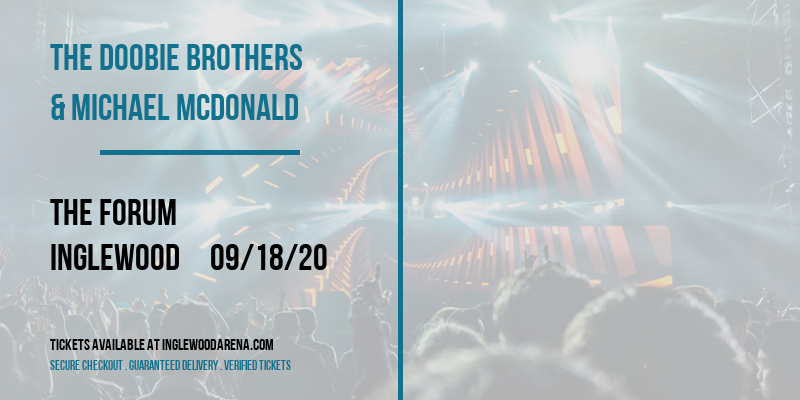 The Doobie Brothers & Michael McDonald at The Forum tickets The Doobie Brothers & Michael McDonald at The Forum