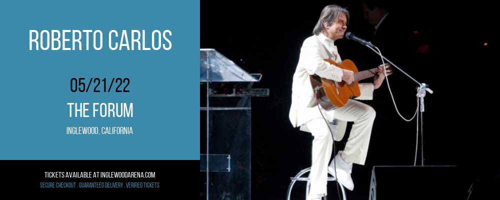 Roberto Carlos at The Forum tickets Roberto Carlos at The Forum