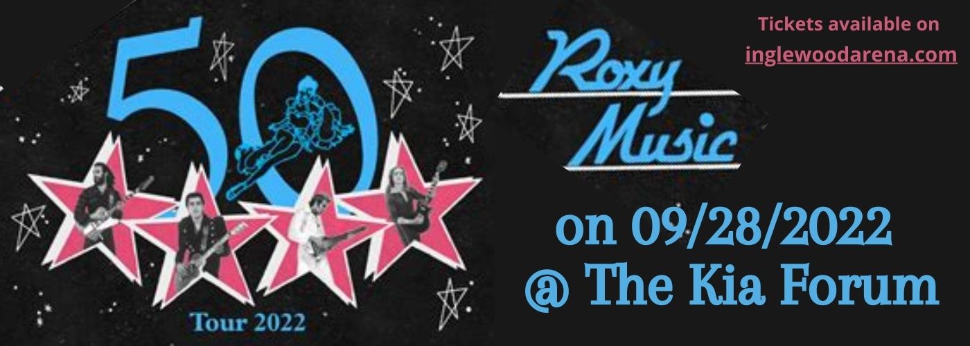 Roxy Music at The Kia Forum tickets Roxy Music at The Kia Forum