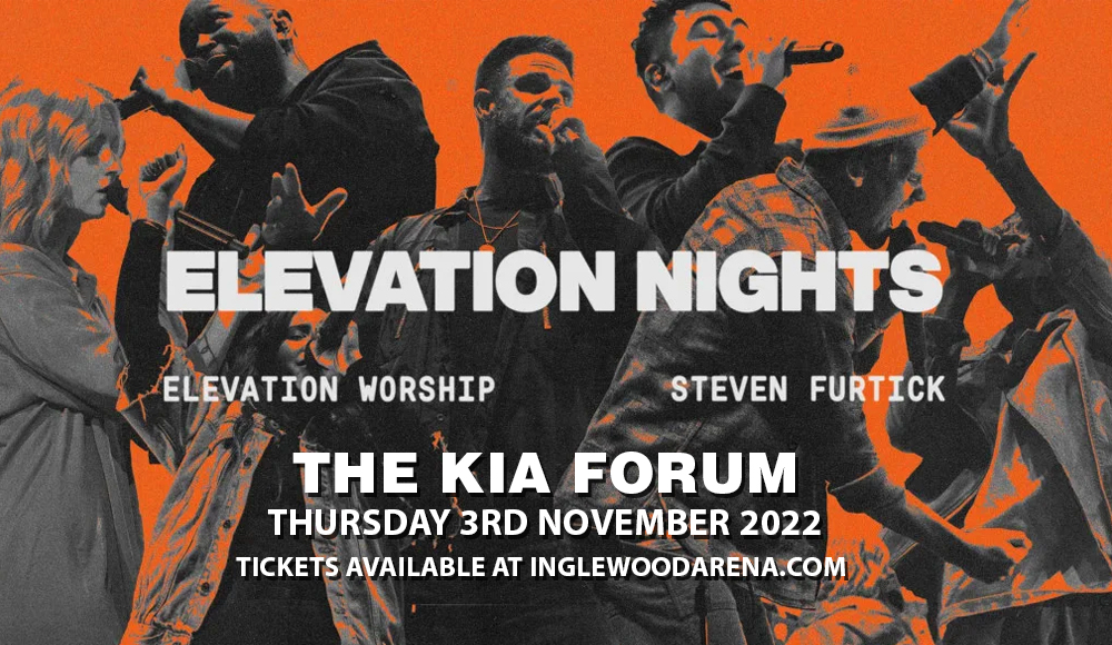 Elevation Worship & Steven Furtick at The Kia Forum