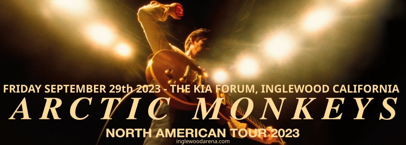 Arctic Monkeys: North American Tour 2023 with Fontaines D.C. at The Kia Forum tickets Arctic Monkeys: North American Tour 2023 with Fontaines D.C. at The Kia Forum