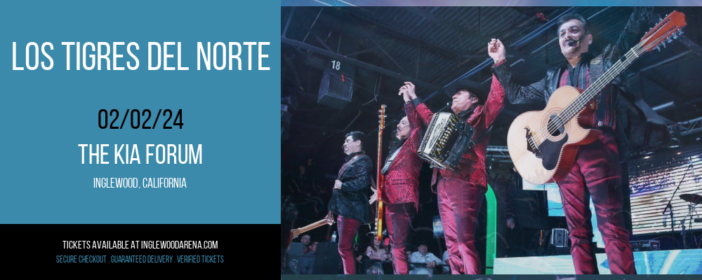 Los Tigres del Norte at The Kia Forum