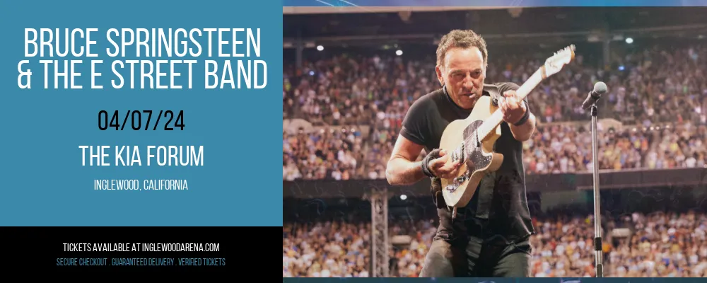 Bruce Springsteen & The E Street Band at The Kia Forum