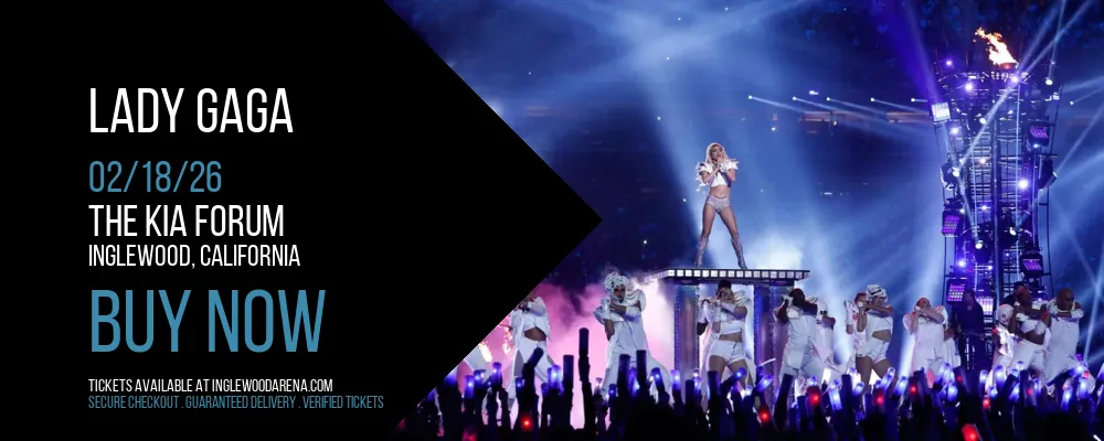 Lady Gaga at The Kia Forum